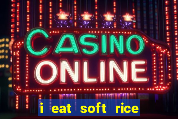 i eat soft rice in another world pt br