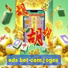 eds bet-com.jogos