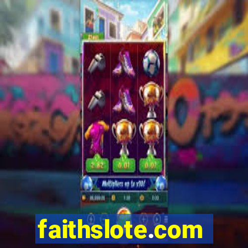 faithslote.com