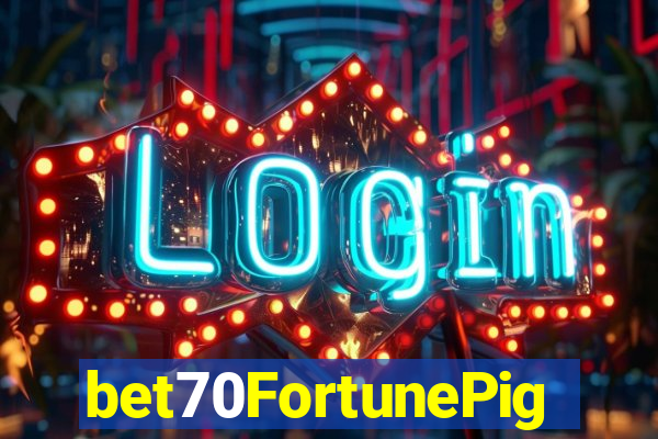 bet70FortunePig