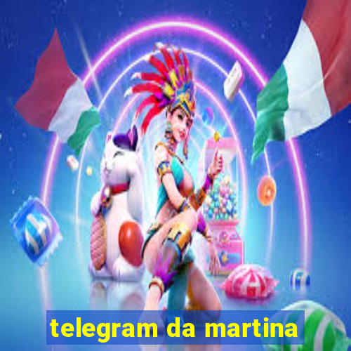 telegram da martina