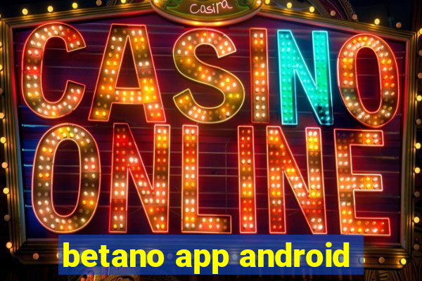 betano app android