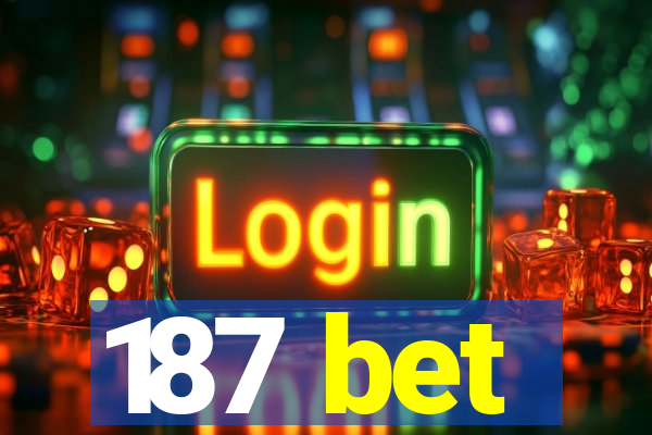 187 bet