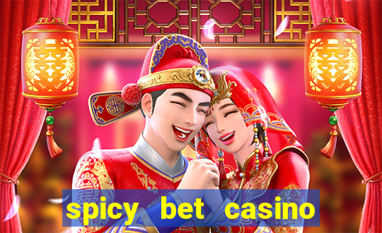 spicy bet casino como funciona