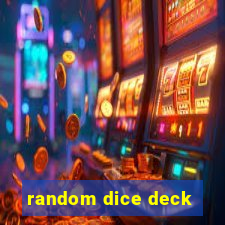 random dice deck