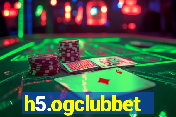 h5.ogclubbet