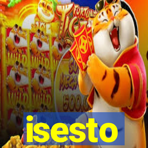 isesto