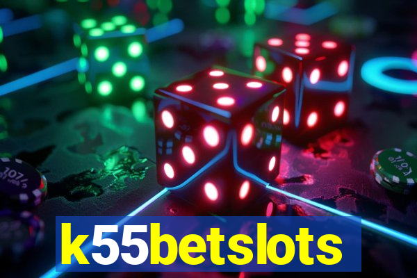 k55betslots