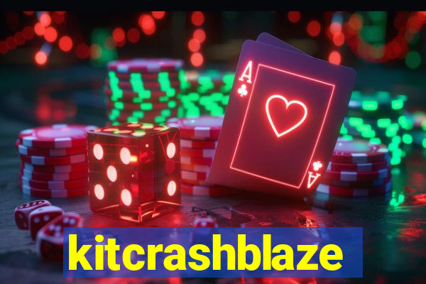 kitcrashblaze