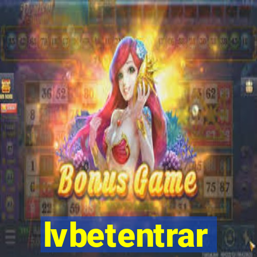 lvbetentrar