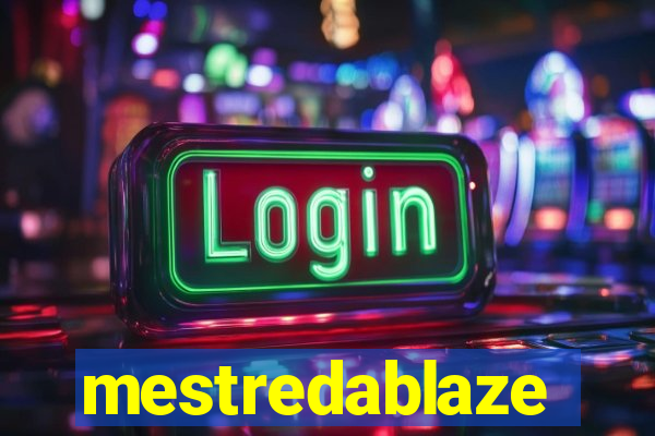 mestredablaze