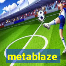 metablaze