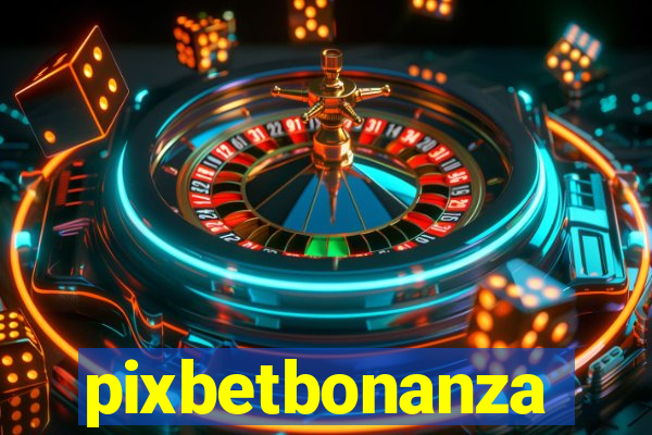 pixbetbonanza