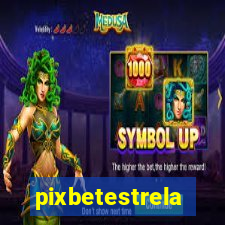 pixbetestrela