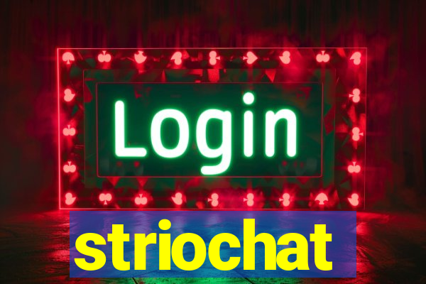 striochat