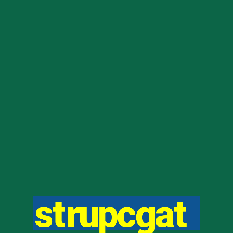 strupcgat