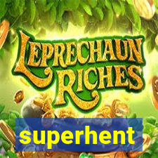 superhent