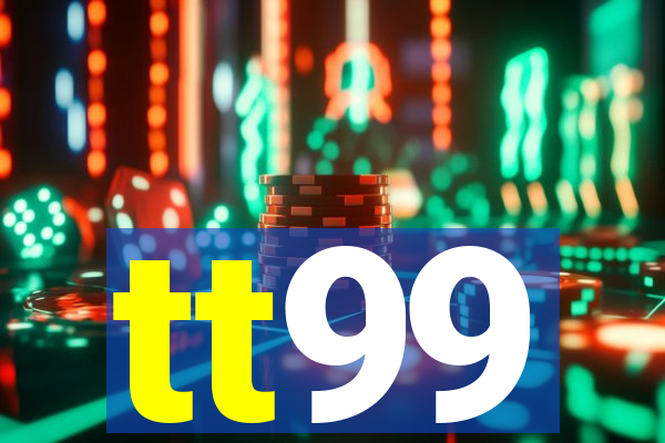 tt99