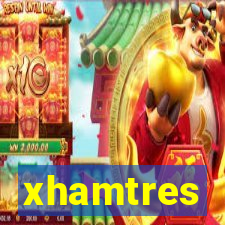 xhamtres