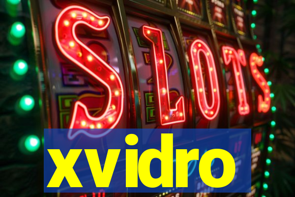 xvidro