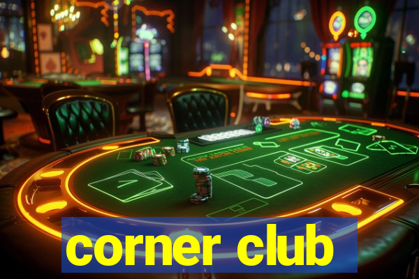 corner club