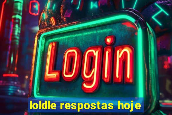 loldle respostas hoje