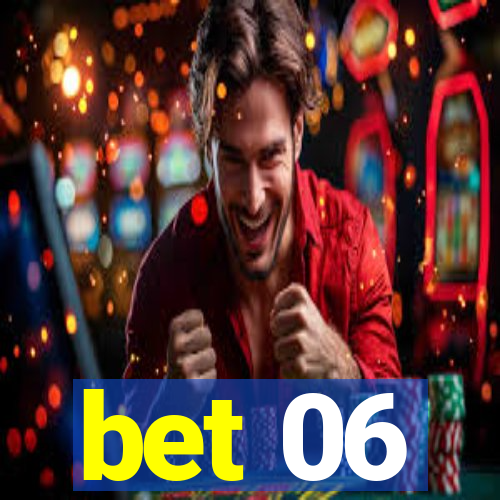 bet 06