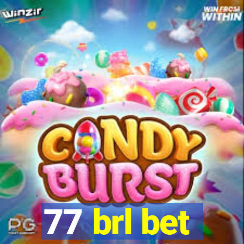 77 brl bet