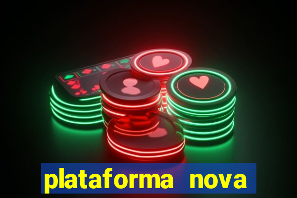 plataforma nova lançada hoje