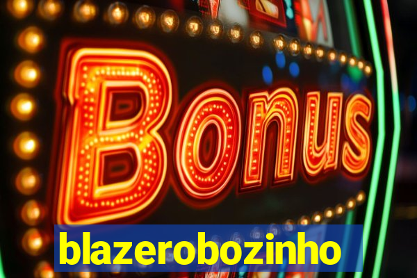 blazerobozinho