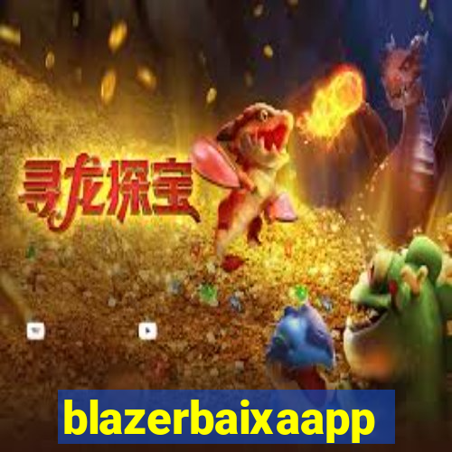 blazerbaixaapp