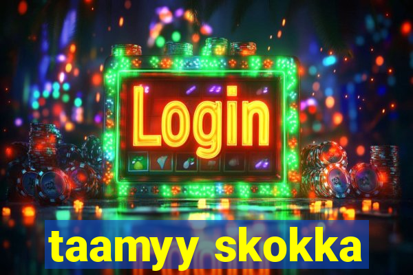 taamyy skokka