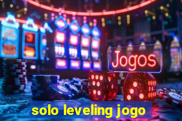 solo leveling jogo