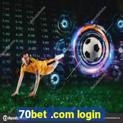 70bet .com login