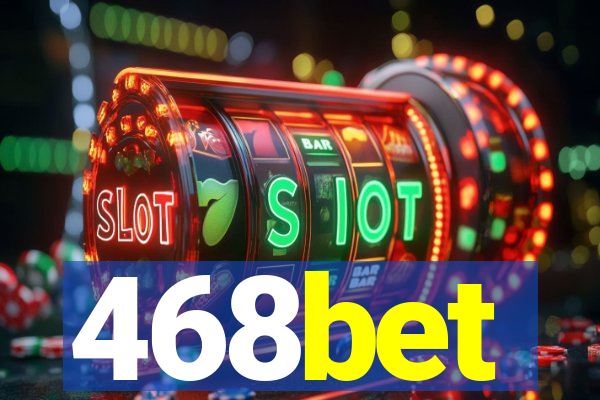 468bet