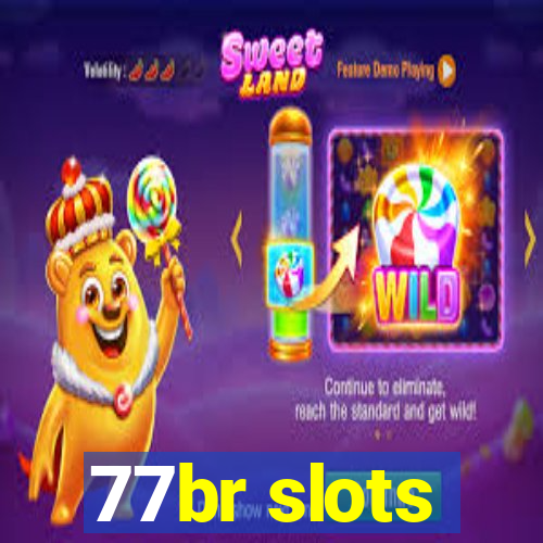 77br slots