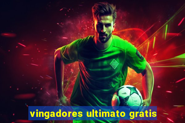 vingadores ultimato gratis