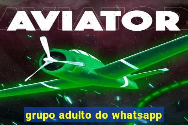 grupo adulto do whatsapp