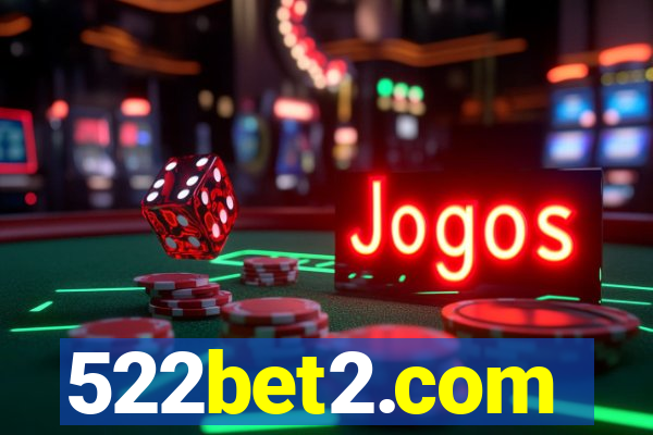 522bet2.com