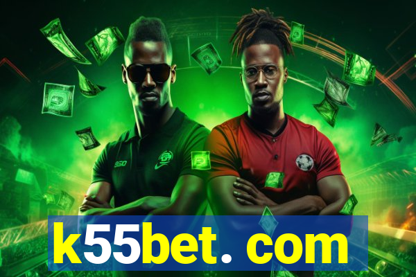 k55bet. com