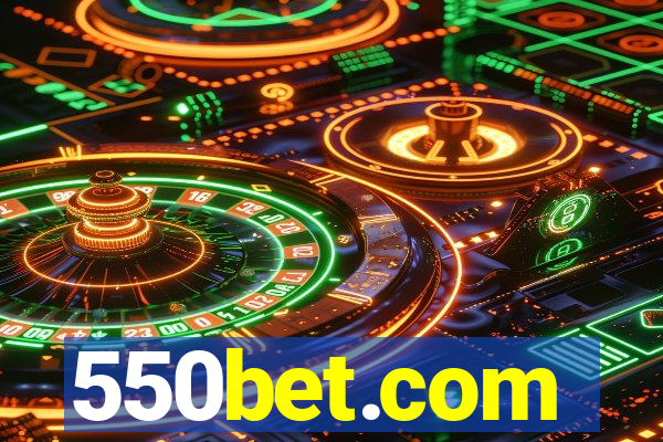 550bet.com