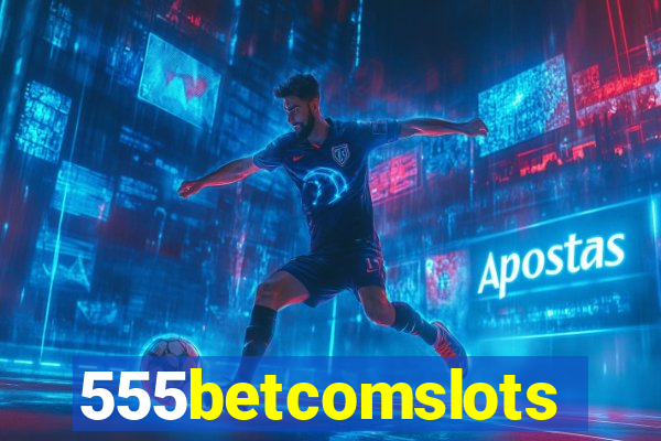 555betcomslots