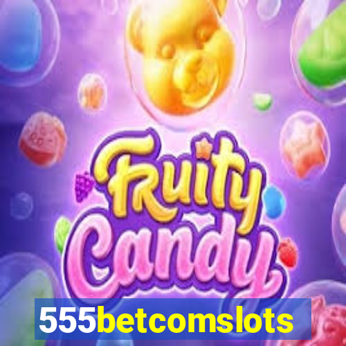 555betcomslots