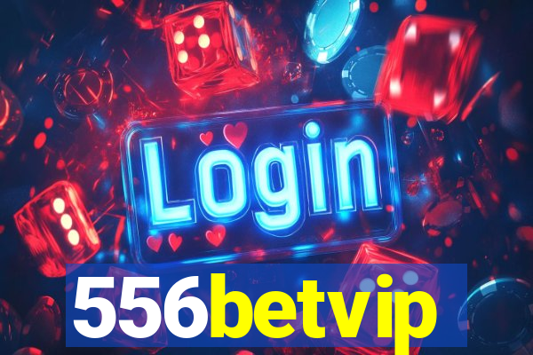 556betvip