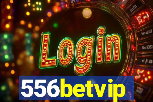 556betvip