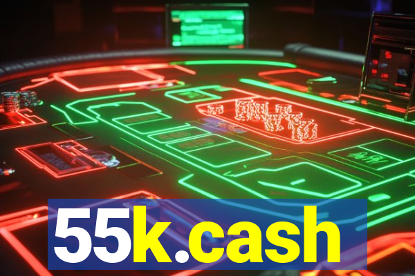 55k.cash