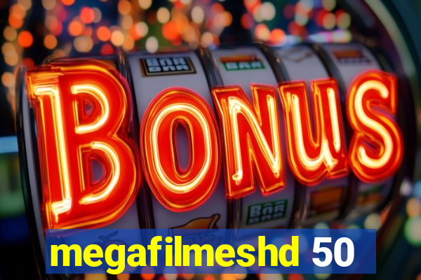 megafilmeshd 50