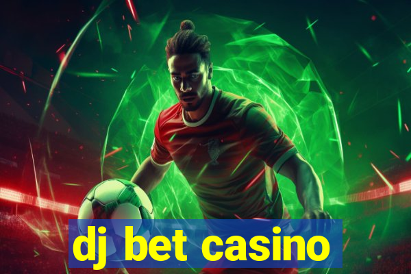 dj bet casino