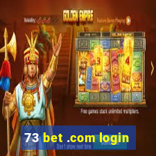 73 bet .com login