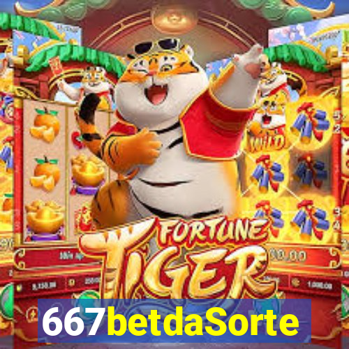 667betdaSorte